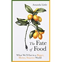 Los mejores  - The Fate of Food: What We’ll Eat in a Bigger- Hotter- Smarter World